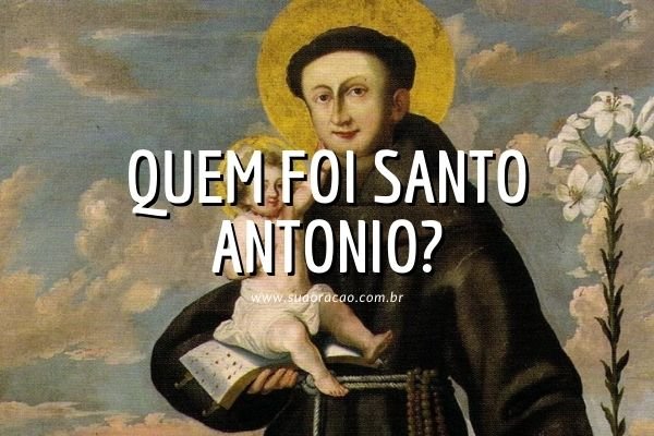 Quem era Santo Antônio